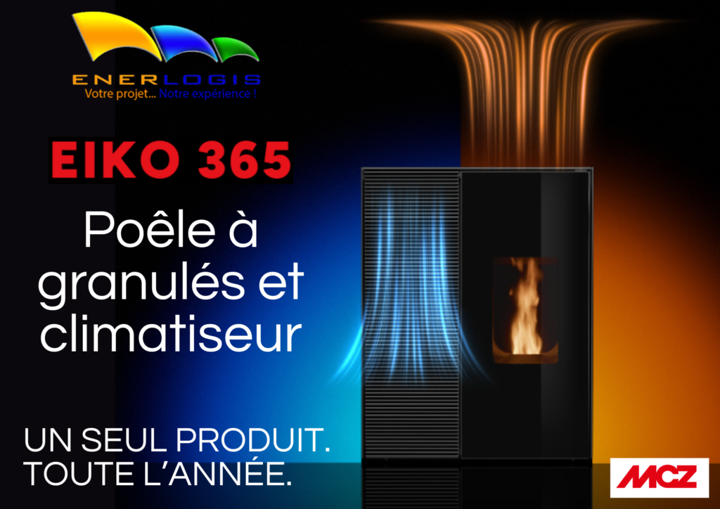 ENERLOGIS à GRENOBLE présente le poêle à granulés climatiseur MCZ EIKO 365