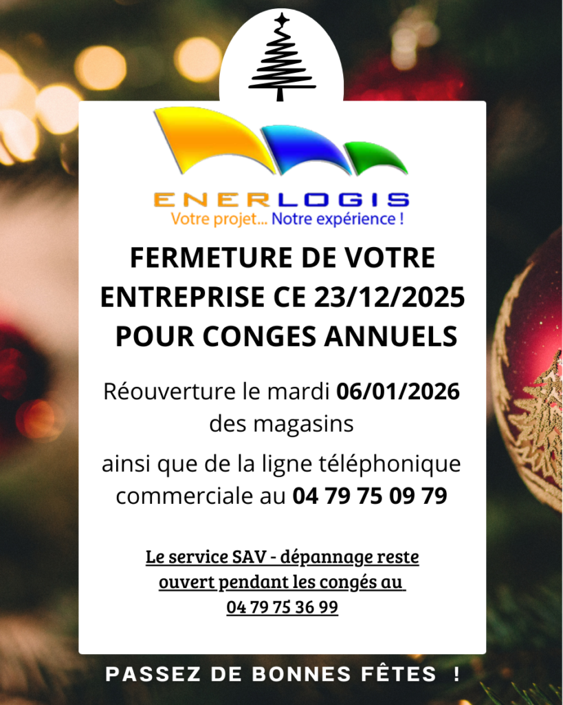 ENERLOGIS entreprise installation poêle à bois et granulés prend des congés annuels de fin d'année